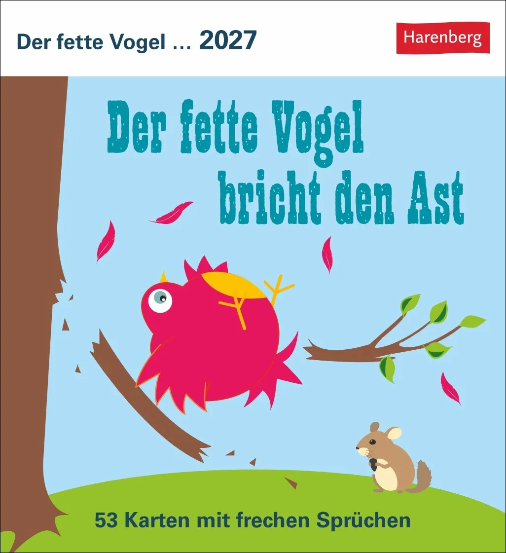 Der fette Vogel bricht den Ast Postkartenkalender 2027