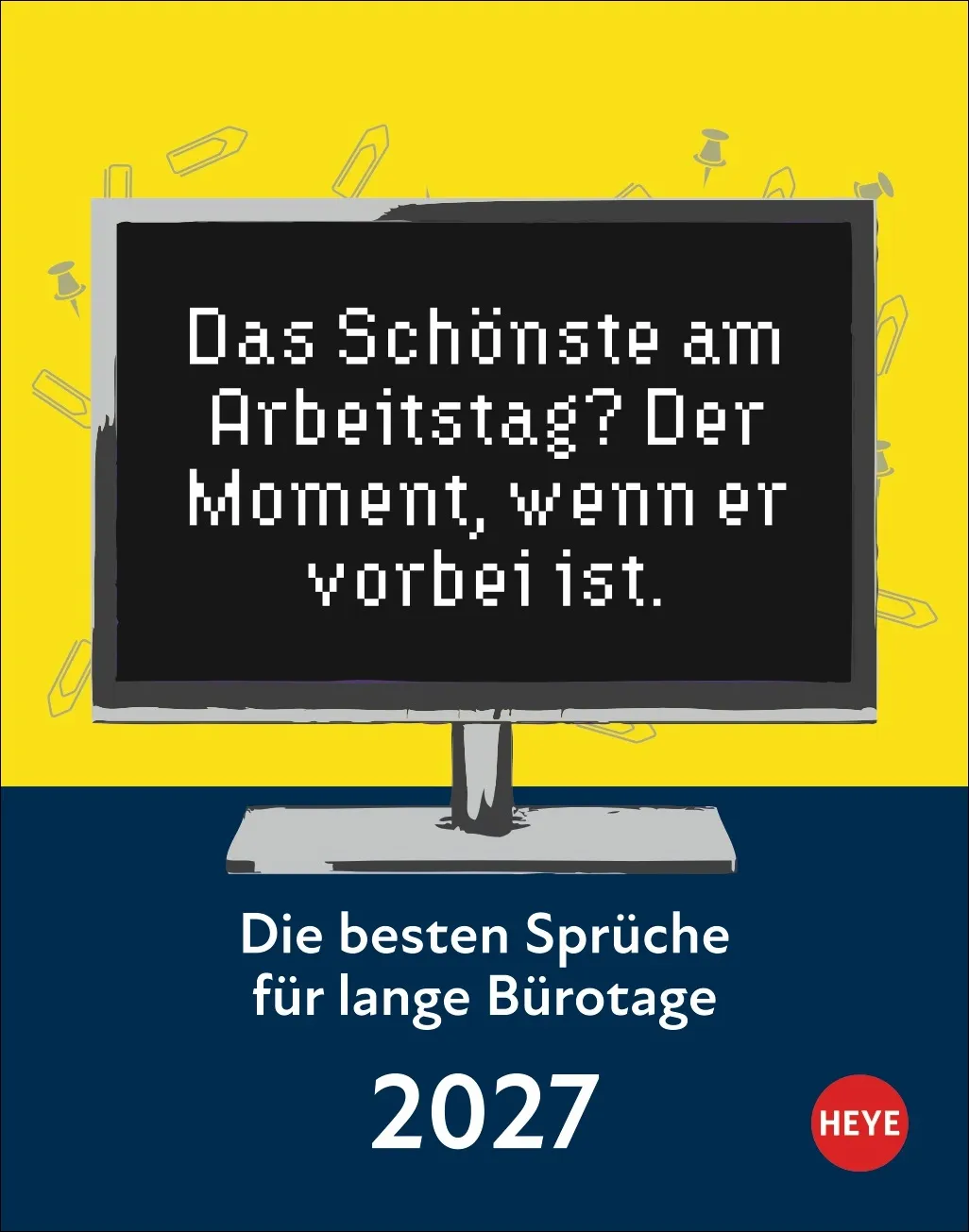 Die besten Sprüche für lange Bürotage TAK Tischkalender 2027